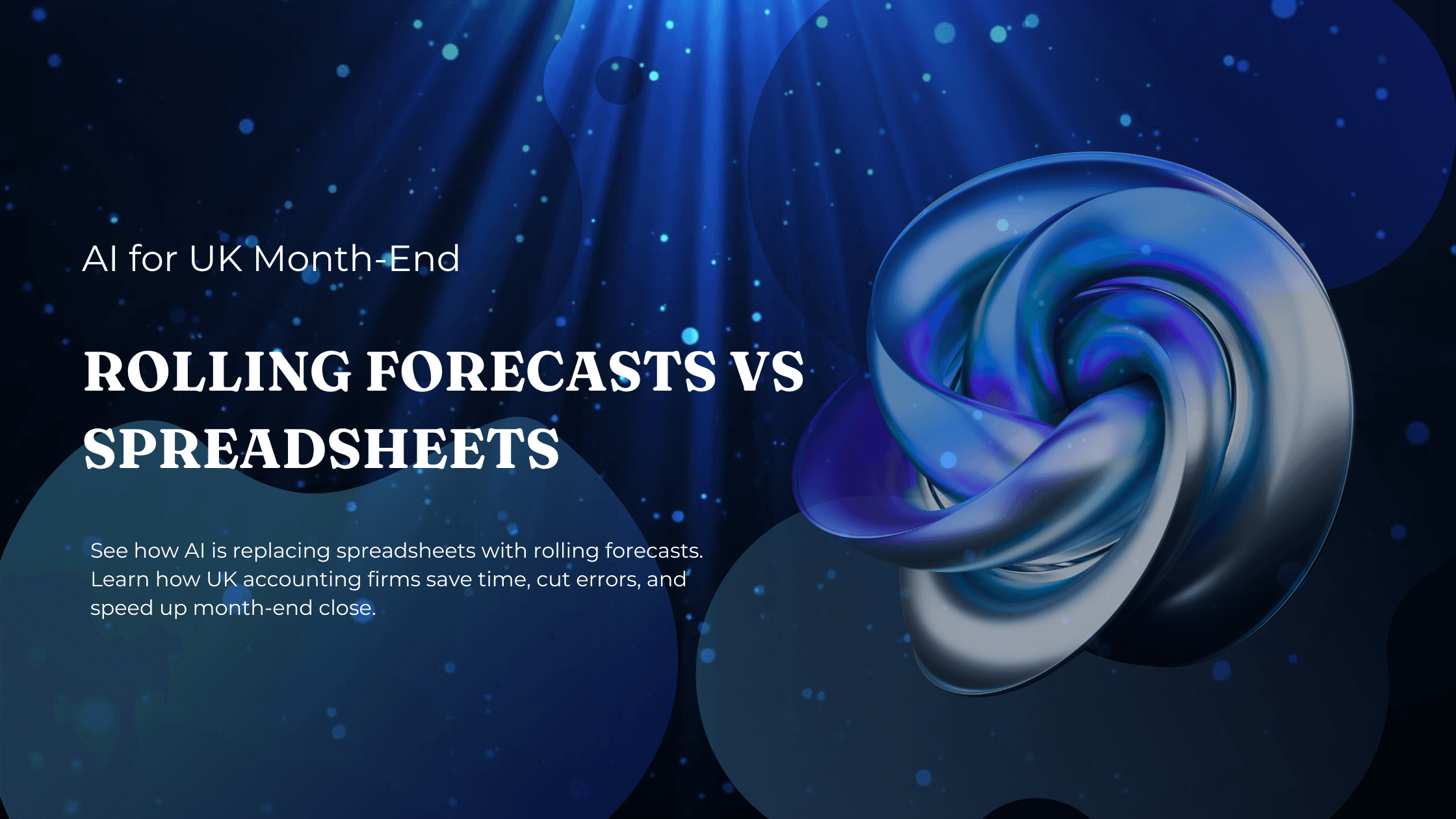 Rolling Forecasts vs Spreadsheets: AI for UK Month-End