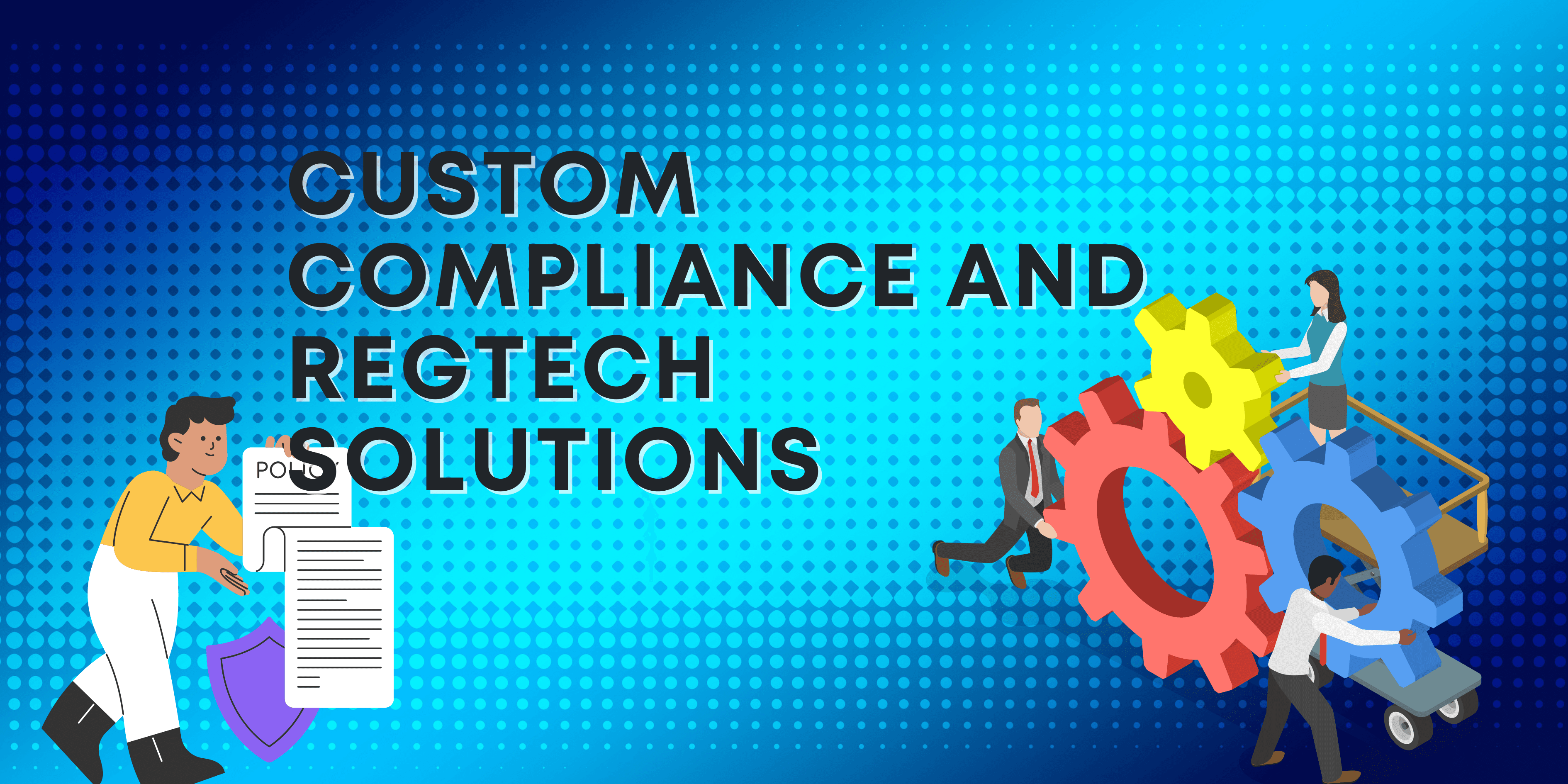 Custom compliance and RegTech solutions for UK businesses