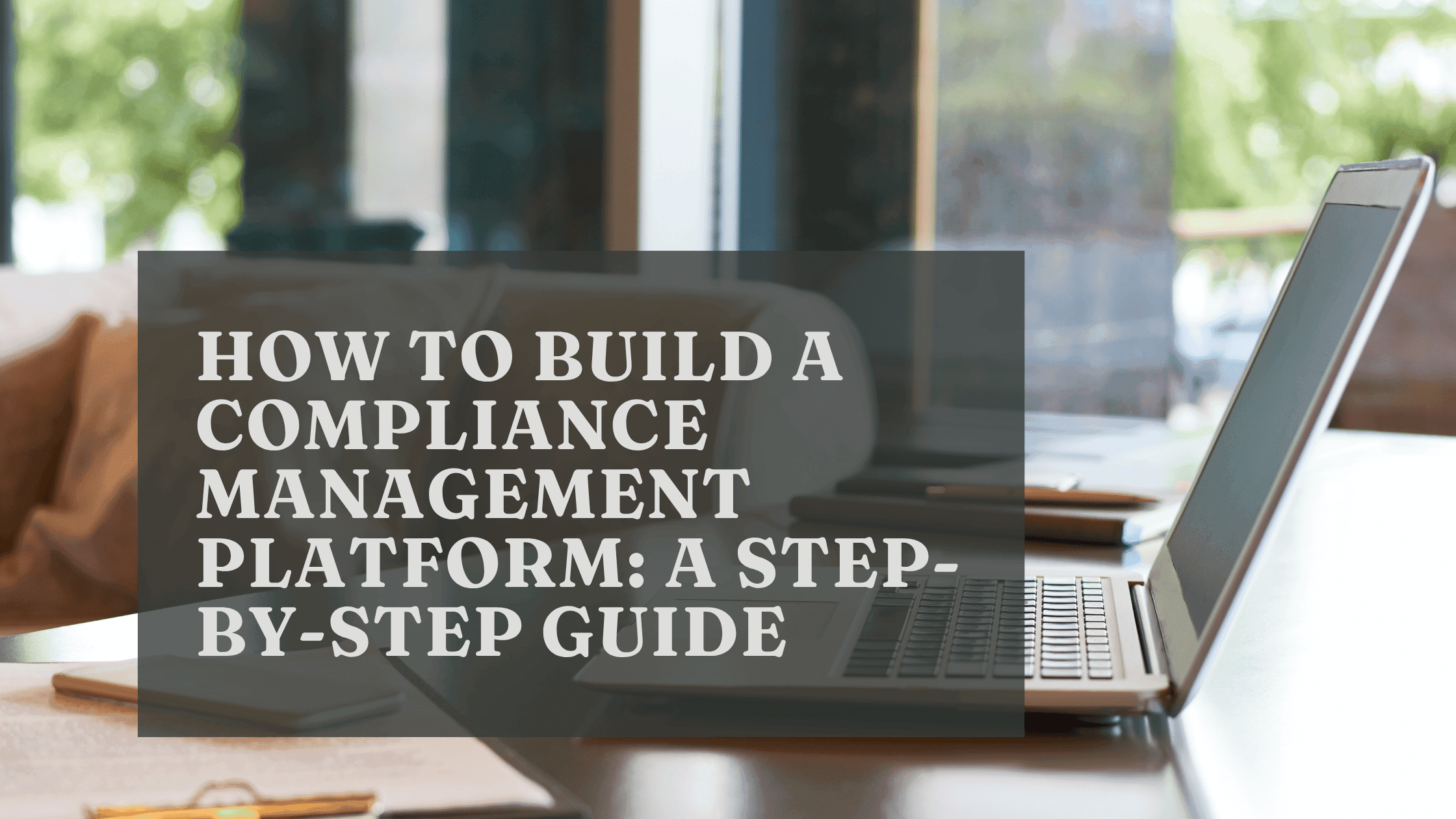 Build a Compliance Management Platform
