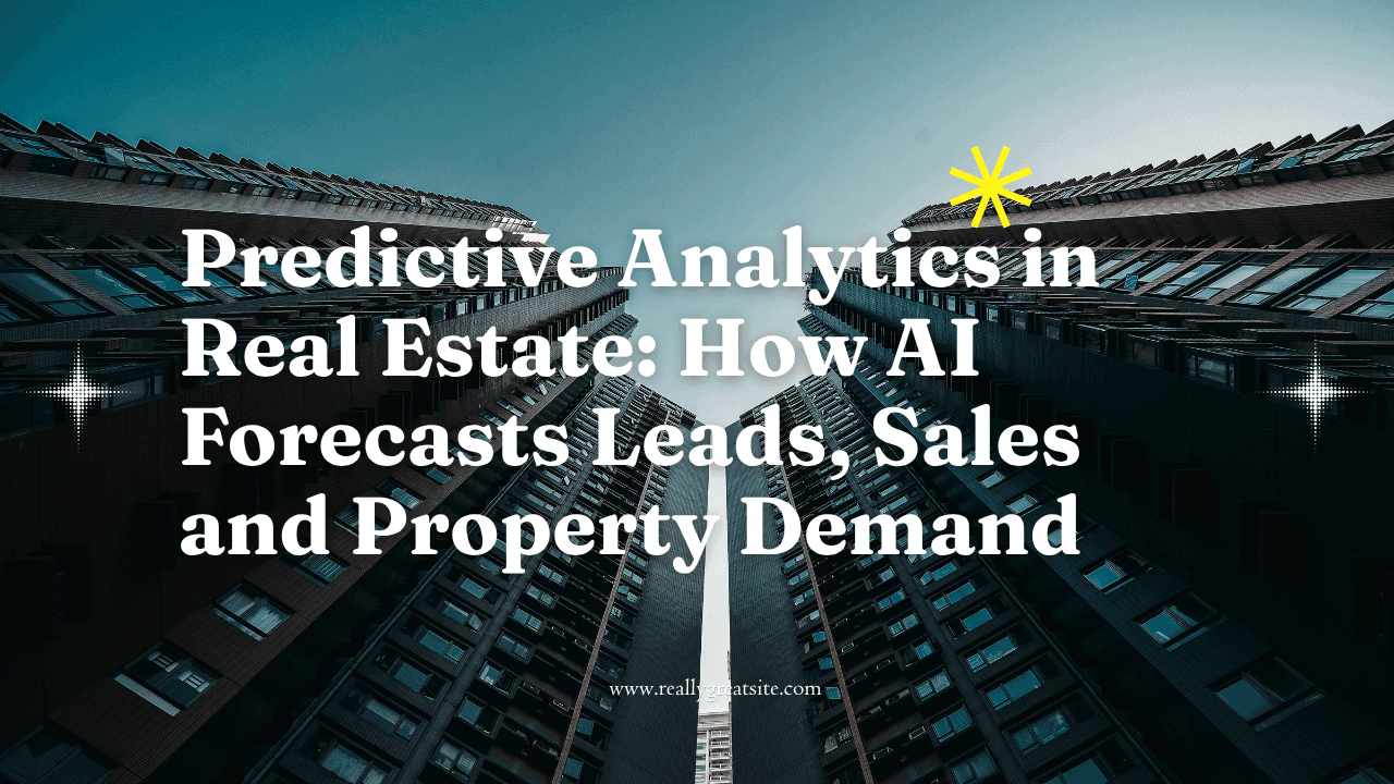 AI-powered predictive analytics dashboard forecasting real estate leads, property demand and sales trends